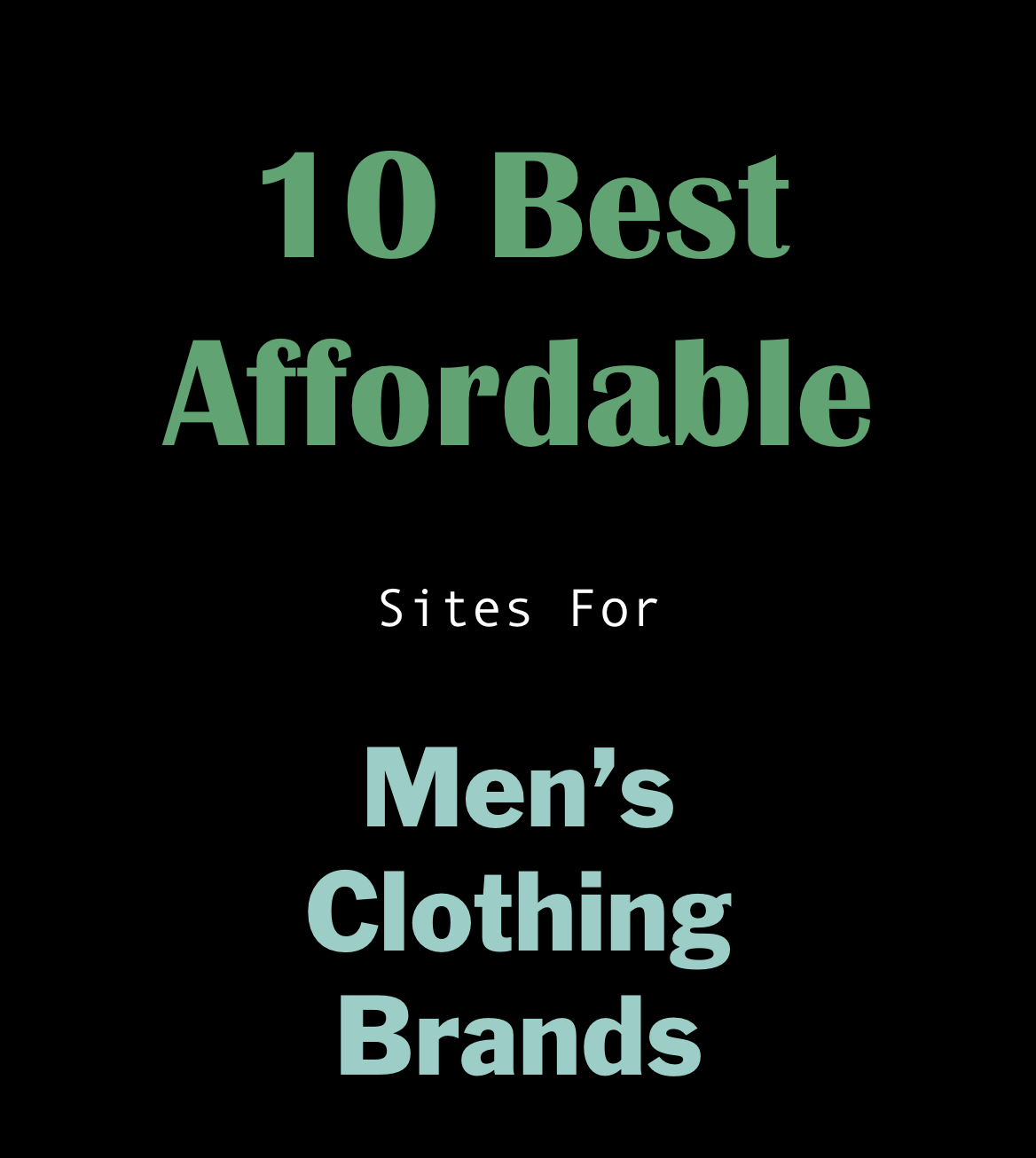 10 Best Affordable Sites For Men’s Clothing Brands